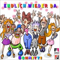 Schmitti - Endlich wieder da