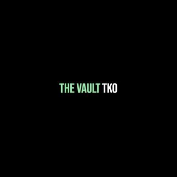 TKO - The Vault (Explicit)