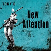 Tony D - New Attention