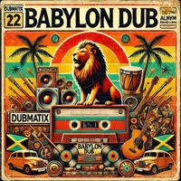 Dubmatix - Babylon Dub