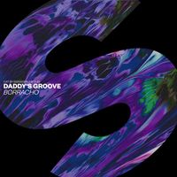 Daddy's Groove - Borracho (Extended Mix)