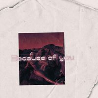 Waun - Because Of You (Explicit)