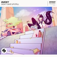 Ducky - Don't Give Up Still (Extended Mix)