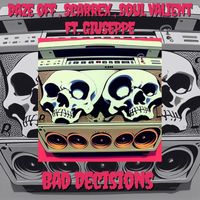 DAZE OFF - BAD DECISIONS (Explicit)