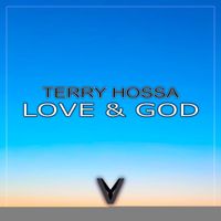 Terry Hossa - Love & God