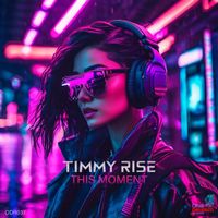 Timmy Rise - This Moment