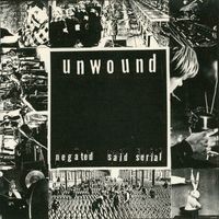 Unwound - Negated b/w Said Serial