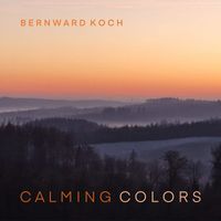 Bernward Koch - Calming Colors