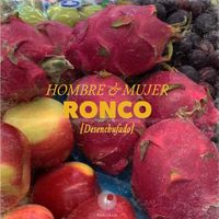 RONCO - Hombre & Mujer (Desenchufado) (Explicit)