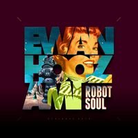 Ewan Hoozami - Robot Soul (Explicit)