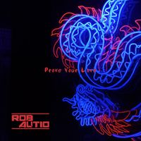 Rob Autio - Prove Your Love