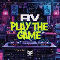 RV - Play The Game EP