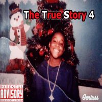 Geniuss - The True Story 4 (Explicit)