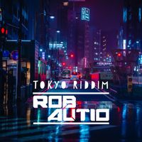 Rob Autio - Tokyo Riddim