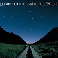 DAISHI DANCE - MELODIES MELODIES