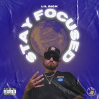 Lil Rick - Stay Focused (Explicit)
