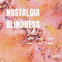 Teksoma - Nostalgia Blindness