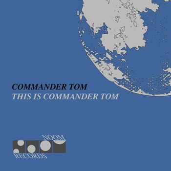 Commander Tom - This is Commander Tom