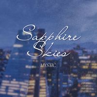 MYSTIC - Sapphire Skies