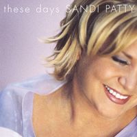 Sandi Patty - These Days