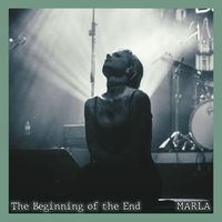 Marla - The Beginning of the End