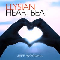 Jeff Woodall - Elysian Heartbeat