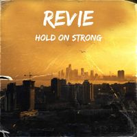 Revie - Hold On Strong