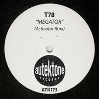 T78 - Megator (Activator Rmx)