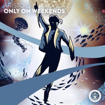Aristo G - Only On Weekends