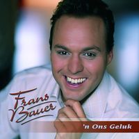 Frans Bauer - 'n Ons Geluk