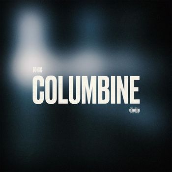 Tonik - Columbine (Explicit)