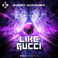 Bobby McFisher - Like Gucci