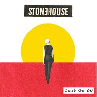 Stonehouse - Can't Go On