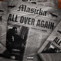 Masicka - All Over Again (Explicit)