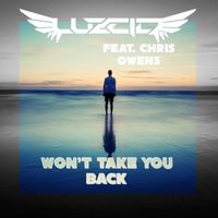 Luzcid - Won't Take You Back (feat. Chris Owens)