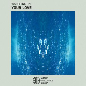 Walshingtin - Your Love