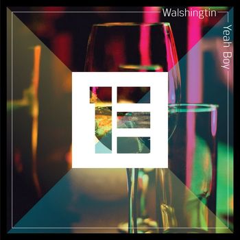 Walshingtin - Yeah Boy