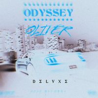 Oliver - Odyssey (DELUXE EDITION [Explicit])
