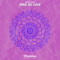 Bass Moi - Free as Love
