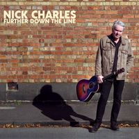 Nick Charles - Further Down the Line