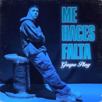 Grupo Play - Me Haces Falta