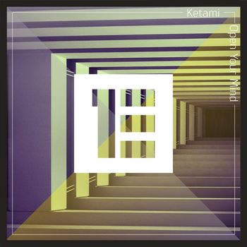 Ketami - Open Your Mind