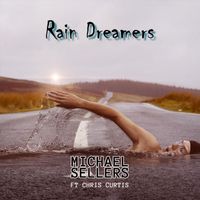Michael Sellers - Rain Dreamers