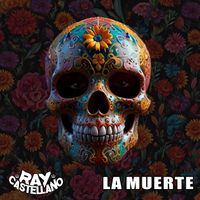 Ray Castellano - La Muerte (Extended Version)