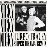 NiCKY - Turbo Tracey (Super Drama Remix)