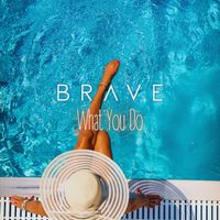Brave - What You Do