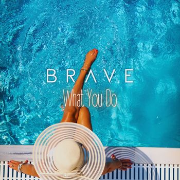 Brave - What You Do