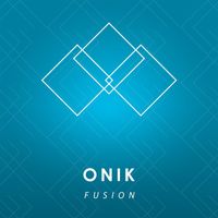 ONIK - Fusion