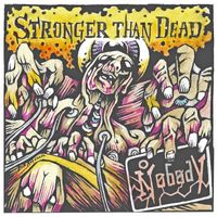 Nobody - Stronger Than Dead