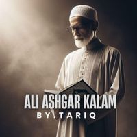 Tariq - Ali Ashgar Kalam